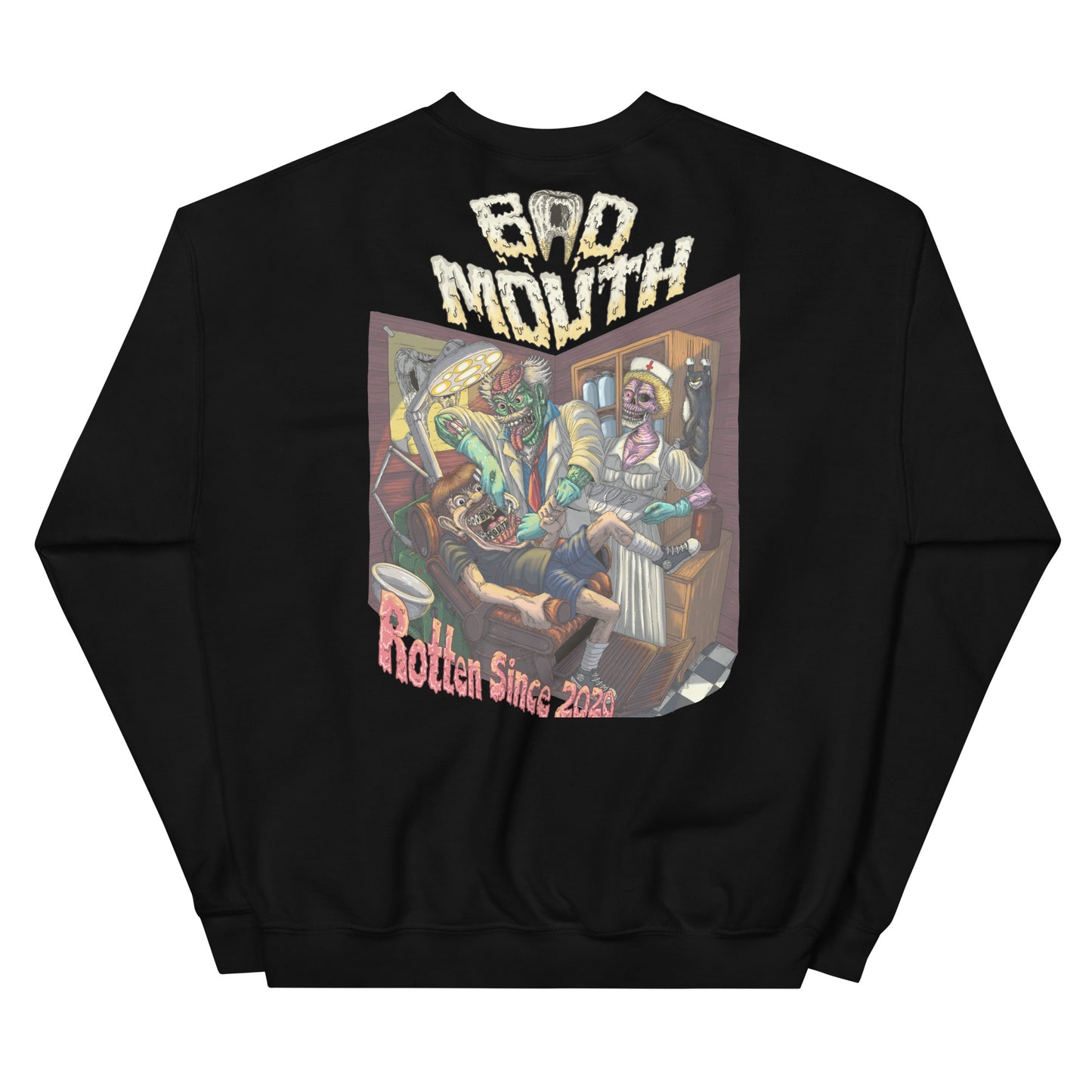 BadMouth "Dentist" Sweatshirt