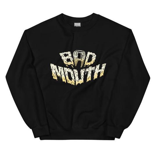 BadMouth "Dentist" Sweatshirt