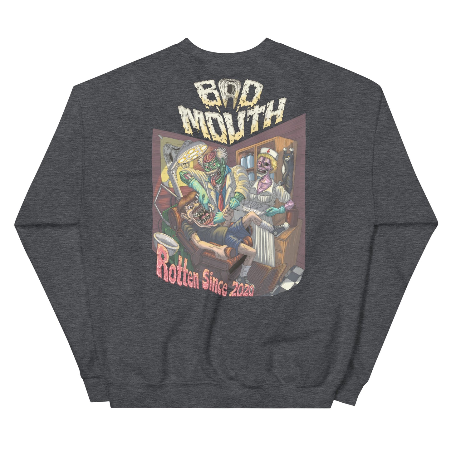 BadMouth "Dentist" Sweatshirt