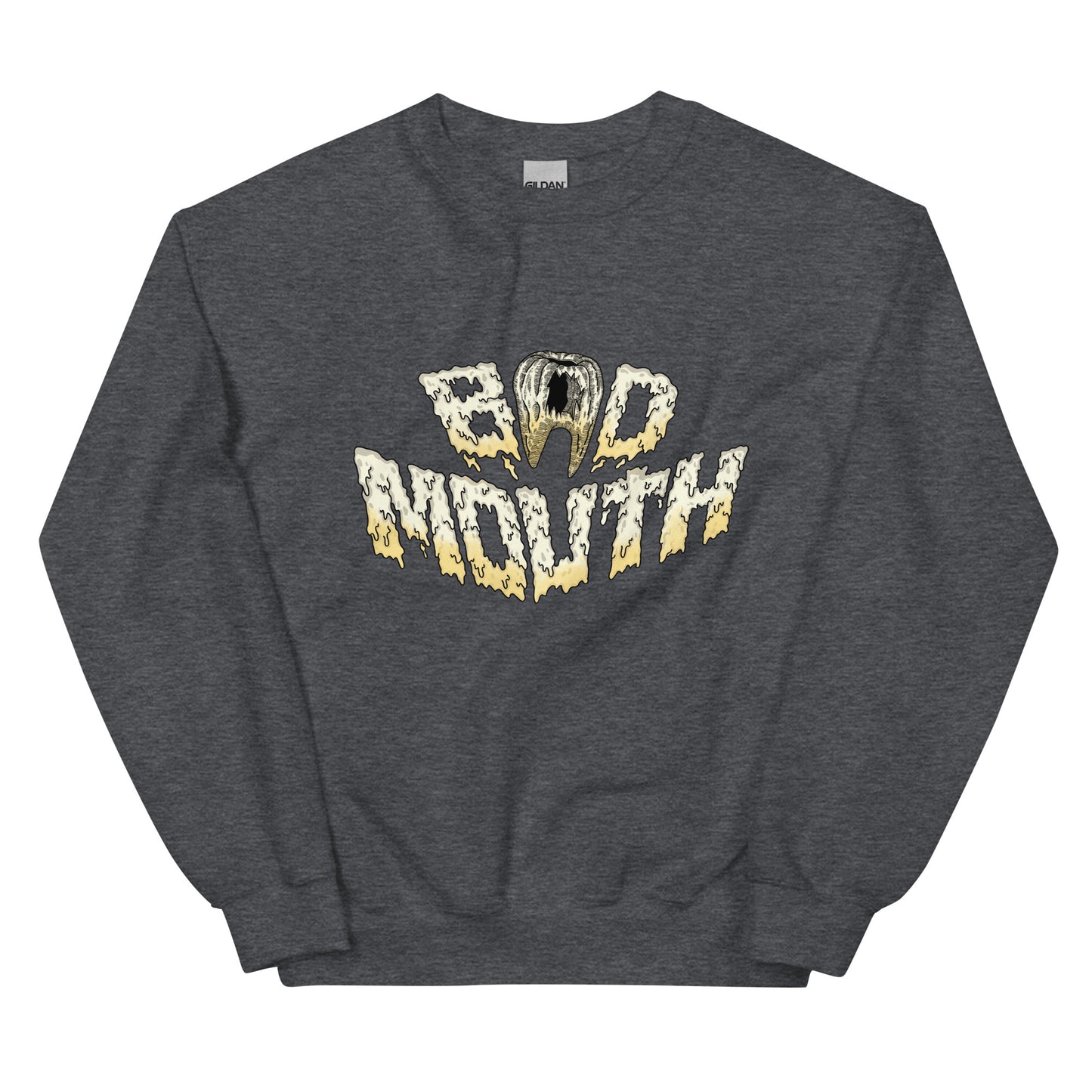 BadMouth "Dentist" Sweatshirt